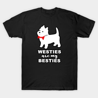 Westies are my Besties - West Highland White Terrier T-Shirt